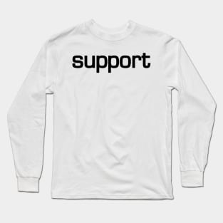 Support Long Sleeve T-Shirt